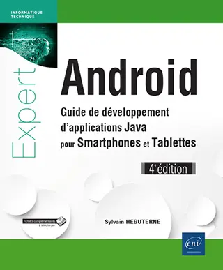 Livre Android Guide de développement d'applications Java pour Smartphones et Tablettes (4e édition)