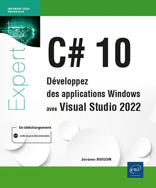Livre C# 10 Développez des applications Windows avec Visual Studio 2022