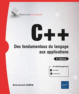Livre C++ Des fondamentaux du langage aux applications (3e édition)