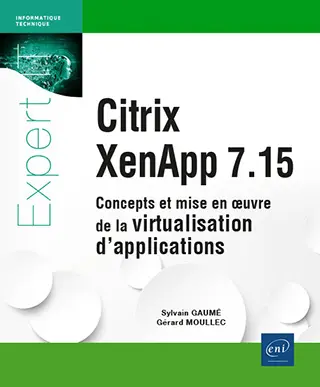 Livre Citrix XenApp 7.15 Concepts et mise en oeuvre de la virtualisation d'applications