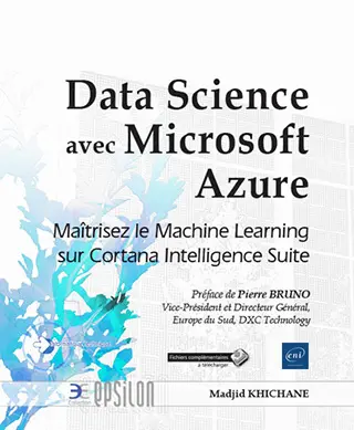 Livre Data Science avec Microsoft Azure Maîtrisez le Machine Learning sur Cortana Intelligence Suite