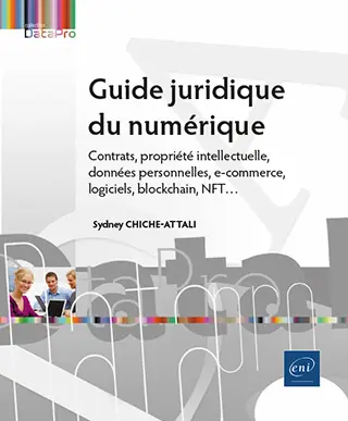 Livre Guide juridique du numérique Contrats, propriété intellectuelle, données personnelles, e-commerce...
