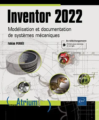 Livre Inventor 2022 Modélisation et documentation de systèmes mécaniques