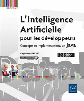 Livre L'Intelligence Artificielle pour les développeurs Concepts et implémentations en Java (2e édition)
