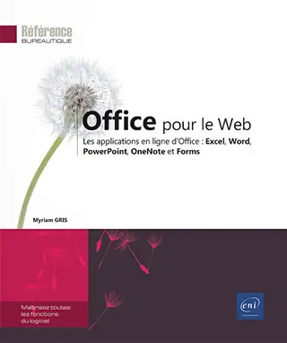 Livre Office pour le Web Les applications en ligne d'Office : Excel, Word, PowerPoint, OneNote et Forms