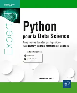 Livre Python pour la Data Science Analysez vos données par la pratique avec NumPy, Pandas, Matplotlib et Seaborn