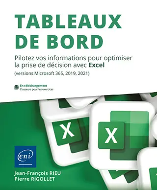 Livre Tableaux de bord Pilotez vos informations pour optimiser la prise de décision avec Excel (versions Microsoft 365...)