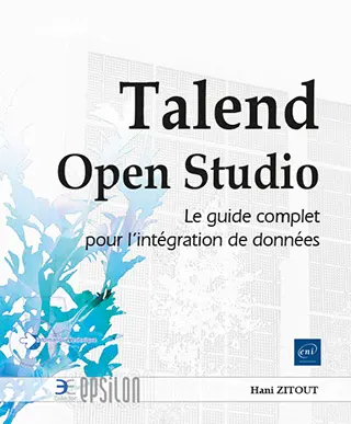 Livre Talend Open Studio Le guide complet pour l'intégration de données