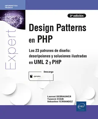Libro Design Patterns en PHP - Los 23 patrones de diseño: descripciones y soluciones ilustradas en UML2 y PHP (2ª edición)