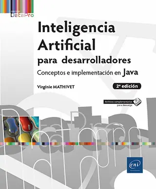 Libro Inteligencia Artificial para desarrolladores - Conceptos e implementación en Java (2ª edición)