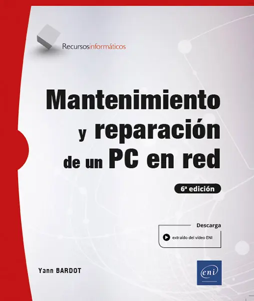 Libro Mantenimiento y reparación de un PC en red (6ª edición)
