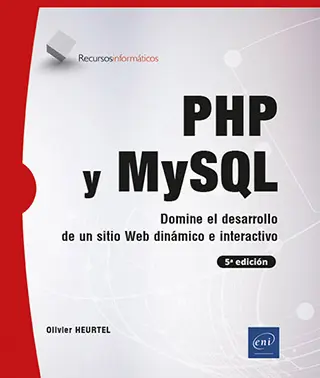 Libro PHP y MySQL - Domine el desarrollo de un sitio web dinámico e interactivo (5ª edición)