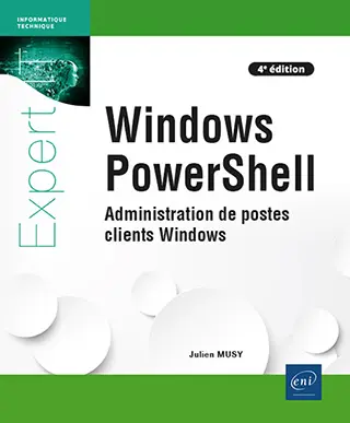 Livre Windows PowerShell - Administration de postes clients Windows (3e édition)