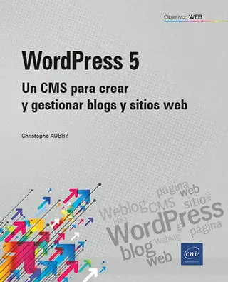 Libro WordPress 5 - Un CMS para crear y gestionar blogs y sitios web