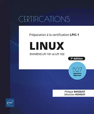 Livre Linux<br />
Préparation à la certification LPIC-1 (examens LPI 101 et LPI 102) - [7e édition]