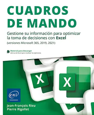 Libro Cuadros de mando
Gestione su información para optimizar la toma de decisiones con Excel (versiones Microsoft 365, 2019, 2021)