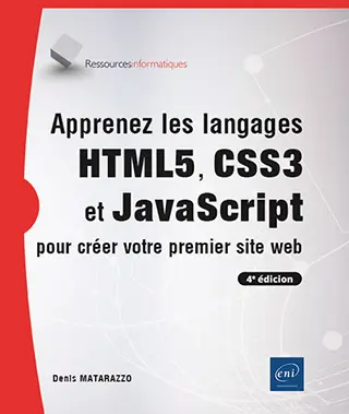 Livre Apprenez les langages HTML5, CSS3 et JavaScript pour créer votre premier site web (4e édition)