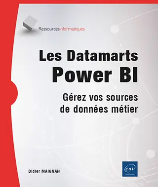 Livre Les datamarts Power BI<br />
Gérez vos sources de données métier