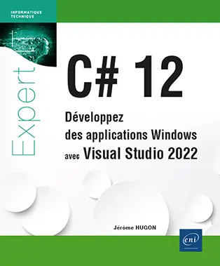 Livre C# 12 - Développez des applications Windows avec Visual Studio