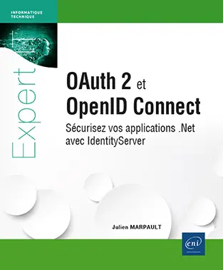 Livre OAuth 2 et OpenID Connect - Sécurisez vos applications .Net avec IdentityServer
