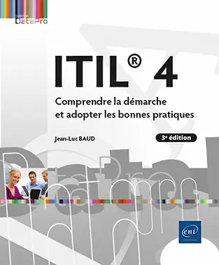 Livre ITIL® 4 - Comprendre la démarche et adopter les bonnes pratiques (3e édition)