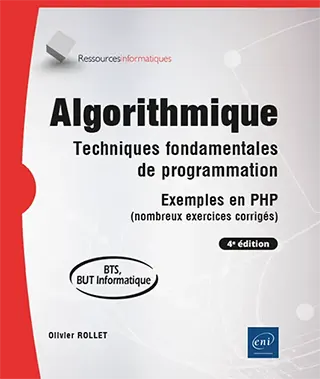 Livre Algorithmique - Techniques fondamentales de programmation - Exemples en PHP (nombreux exercices corrigés) (4e édition)
