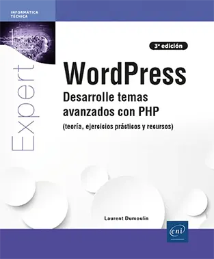 Libro WordPress - Desarrolle temas avanzados con PHP (teoría, ejercicios prácticos y recursos) (3ª edición)