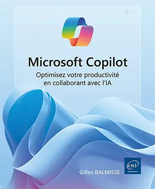 Microsoft Copilot - Optimisez votre productivité en collaborant avec l’IA Microsoft Copilot - Optimisez votre productivité en collaborant avec l’IA