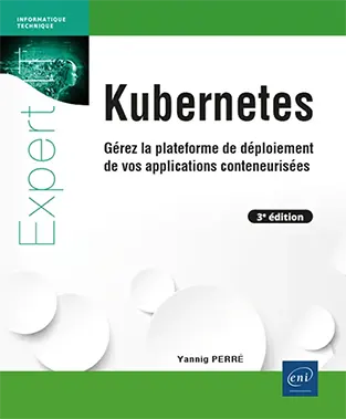 Livre Kubernetes - Gérez la plateforme de déploiement de vos applications conteneurisées