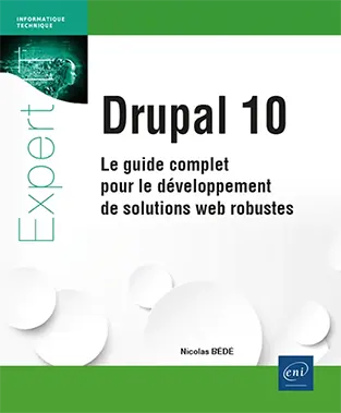 Livre Drupal 10 - Le guide complet pour le développement de solutions web robustes