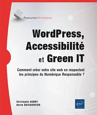 Livre WordPress, Accessibilité et Green IT
Comment créer votre site web en respectant les principes du Numérique Responsable ?