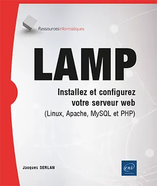 Livre LAMP - Installez et configurez votre serveur web (Linux, Apache, MySQL et PHP)