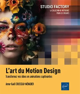 Livre L’art du Motion Design - Transformez vos idées en animations captivantes