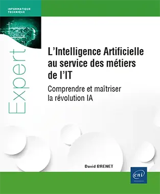 Livre L’Intelligence Artificielle au service des métiers de l'IT - Comprendre et maîtriser la révolution IA