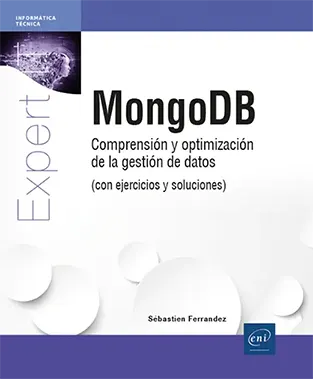 Libro MongoDB - Comprensión y optimización de la gestión de datos (con ejercicios y soluciones)