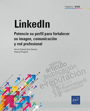 Libro LinkedIn - Potencie su perfil para fortalecer su imagen, comunicación y red profesional