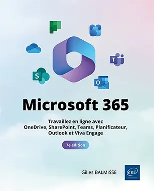 Livre Microsoft 365 (7e édition) - Travaillez en ligne avec OneDrive, SharePoint, Teams, Planificateur, Outlook et Viva Engage