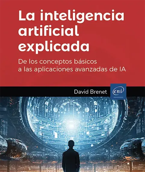 La inteligencia artificial explicada La inteligencia artificial explicada