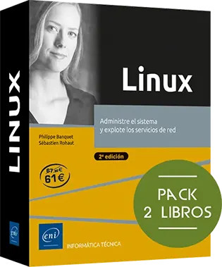 Administre el sistema y explote los servicios de red (2ª edición) Pack de libros Linux