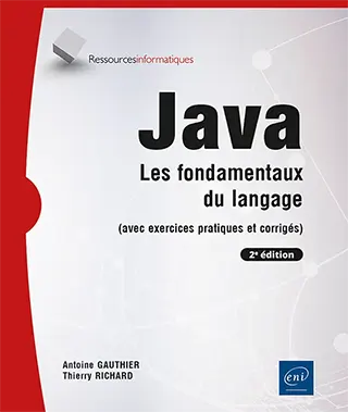 Livre Java - Les fondamentaux du langage (avec exercices pratiques et corrigés) (2e édition)