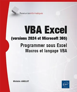 Livre VBA Excel (versions 2024 et Microsoft 365) - Programmer sous Excel : macros et langage VBA