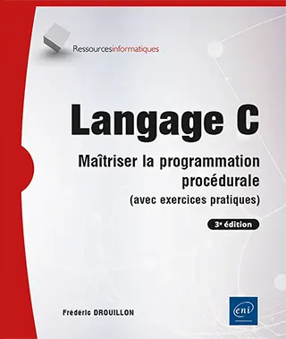 Livre Langage C - Maîtriser la programmation procédurale (avec exercices pratiques)