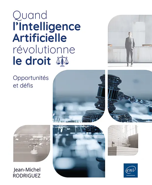 Quand l’Intelligence Artificielle révolutionne le droit - Opportunités et défis