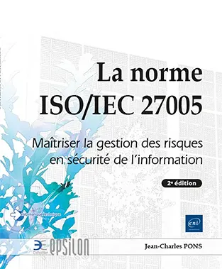 livre La norme ISO/IEC 27005 La norme ISO/IEC 27005 - Maîtriser la gestion des risques en sécurité de l'information