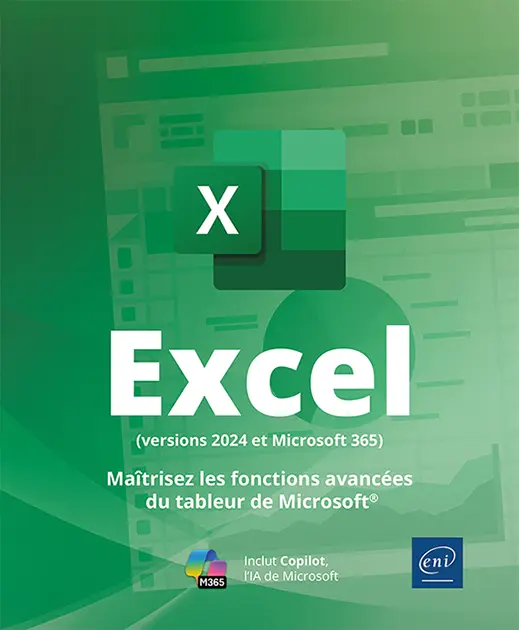 Excel (versions 2024 et Microsoft 365) -  Maîtrisez les fonctions avancées du tableur de Microsoft® Excel (versions 2024 et Microsoft 365) -<br />
Maîtrisez les fonctions avancées du tableur de Microsoft®
