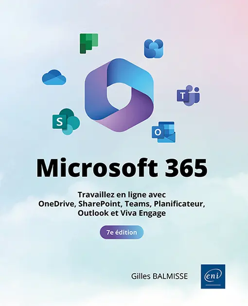 Microsoft 365 (7e édition) - Travaillez en ligne avec OneDrive, SharePoint, Teams, Planificateur, Outlook et Viva Engage Microsoft 365 (7e édition) - Travaillez en ligne avec OneDrive, SharePoint, Teams, Planificateur, Outlook et Viva Engage