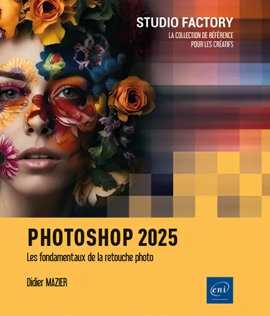 Photoshop 2025 - Les fondamentaux de la retouche photo