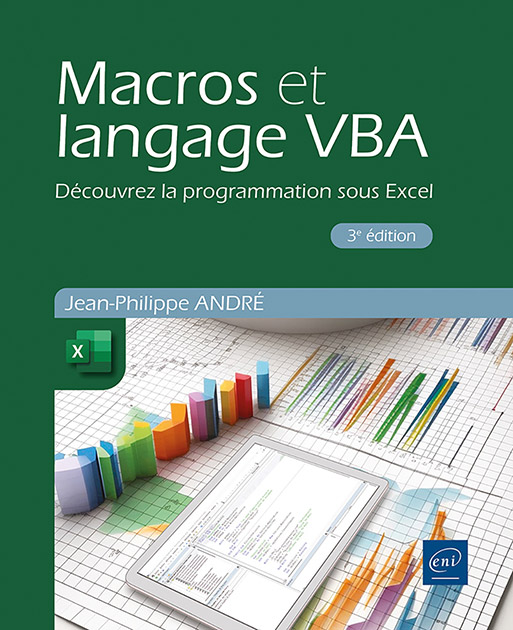 Macros et langage VBA - Découvrez la programmation sous Excel (3e édition) Macros et langage VBA - Découvrez la programmation sous Excel (3e édition)