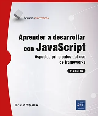 Libro Aprender a desarrollar con JavaScript - Aspectos principales del uso de frameworks (5ª edición)
