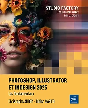 Livre Photoshop, Illustrator et InDesign 2025 - Les fondamentaux